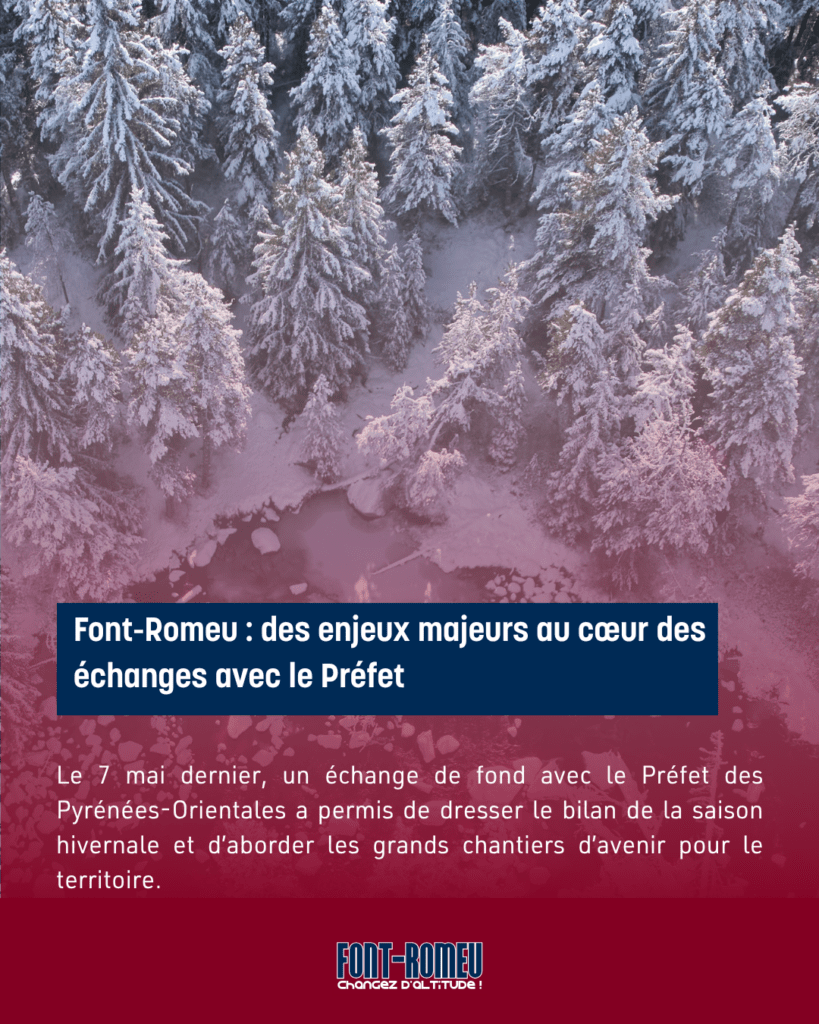 Font-Romeu : des enjeux majeurs au cœur des échanges avec le Préfet